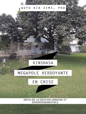 cover image of Kinshasa Megapole Verdoyante En Crise